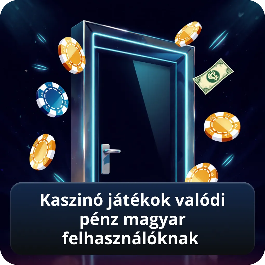 Kaszinó játékok valódi pénz magyar felhasználóknak