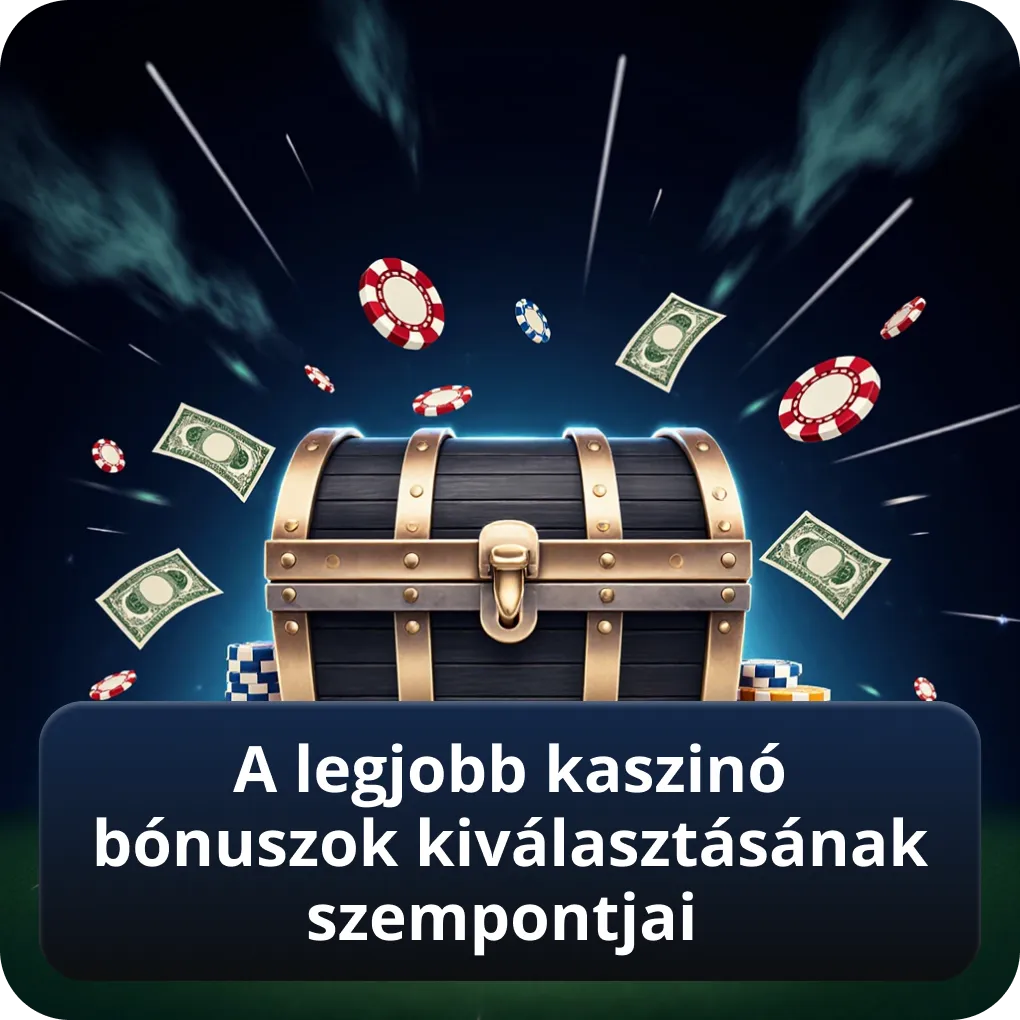A legjobb kaszinó bónuszok kiválasztásának szempontjai