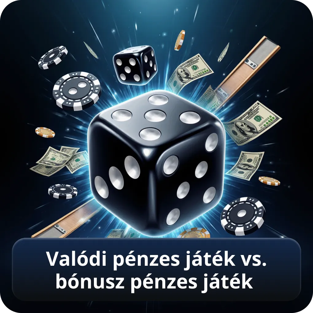 Valódi pénzes játék vs. bónusz pénzes játék